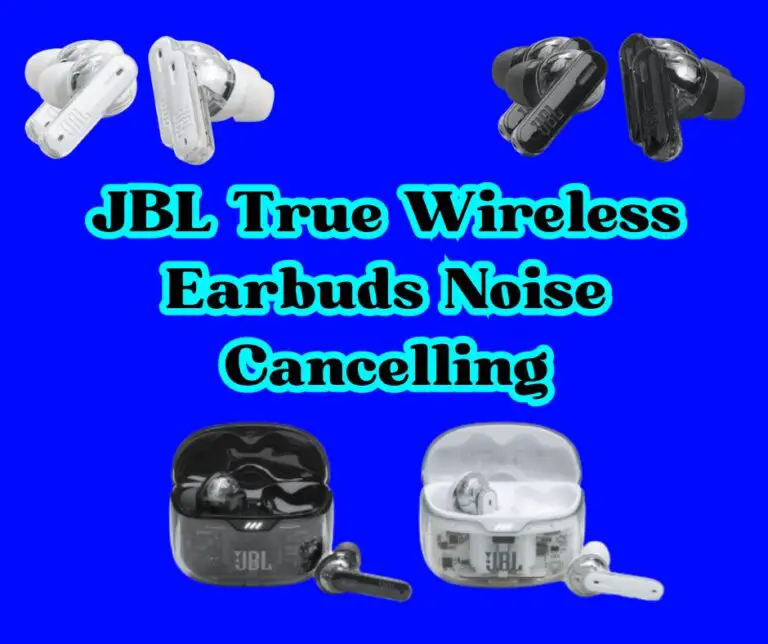 JBL True Wireless Earbuds Noise Cancelling