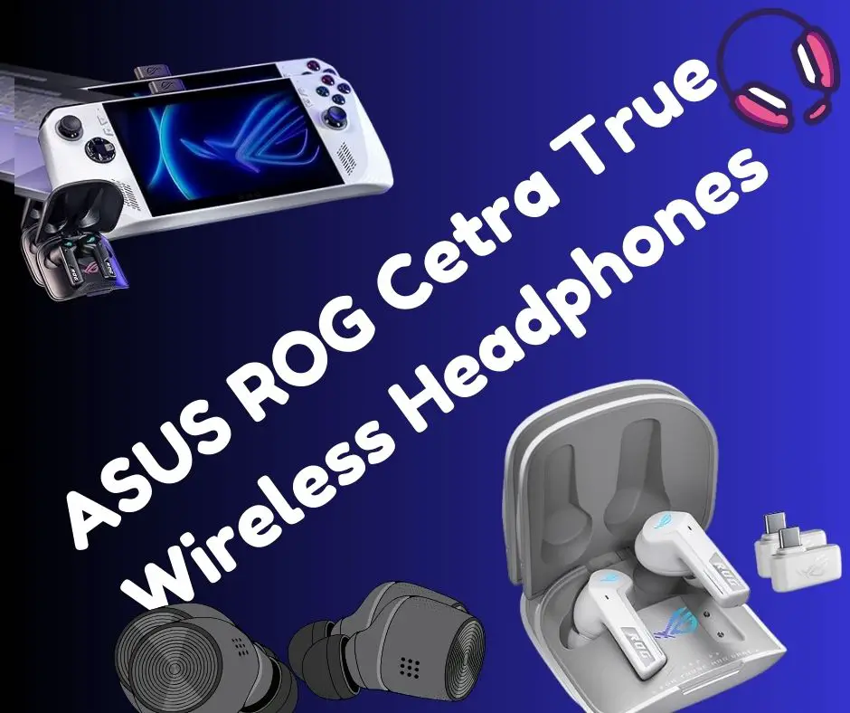 ASUS ROG Cetra True Wireless Gaming Headphones