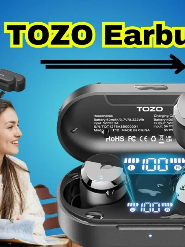 TOZO Earbuds Review: Affordable Wireless Earbuds with Impressive Sound Quality