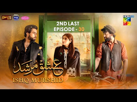 Ishq Murshid - 2nd Last Episode 30